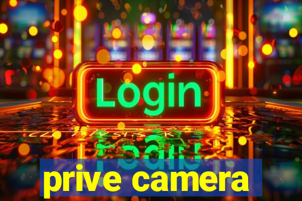 prive camera